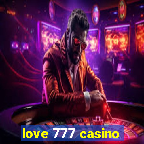 love 777 casino