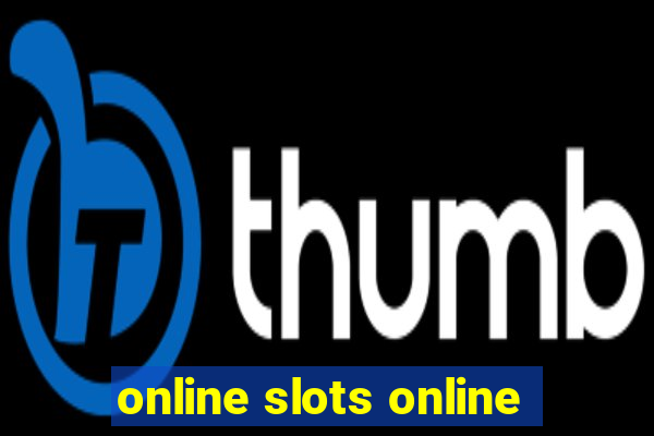 online slots online