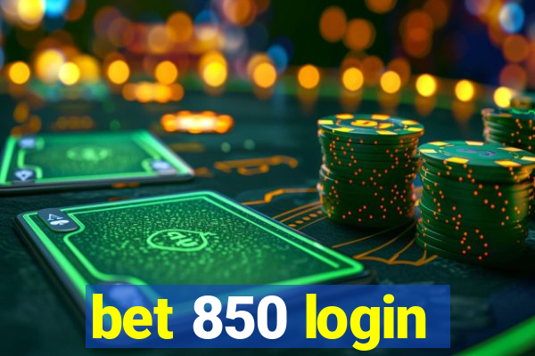 bet 850 login