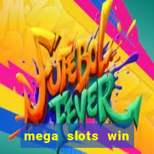 mega slots win real money dana