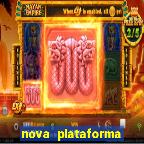 nova plataforma pagando muito