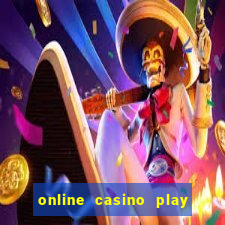 online casino play casino games