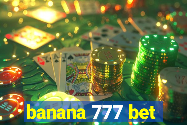 banana 777 bet