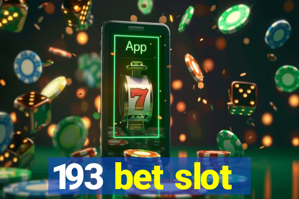 193 bet slot