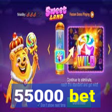 55000 bet