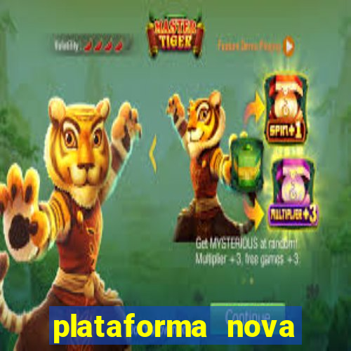 plataforma nova 2024 hoje bet