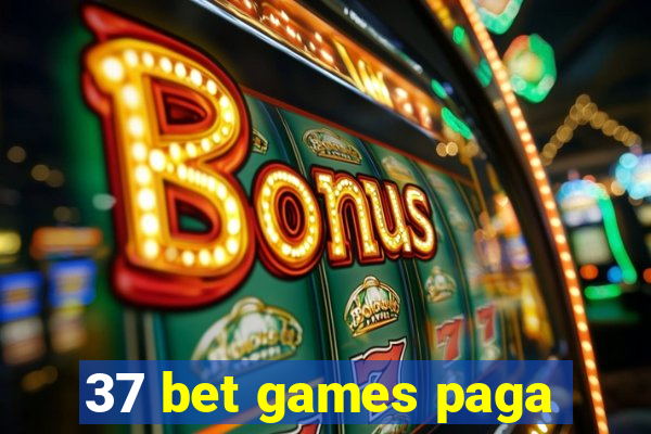 37 bet games paga