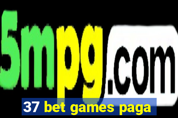 37 bet games paga