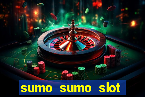 sumo sumo slot free play