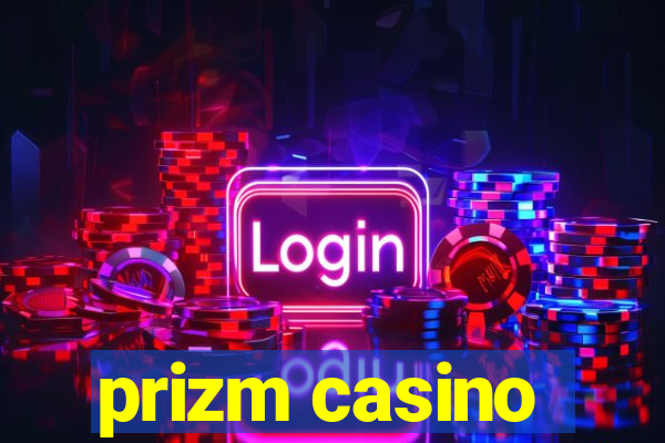 prizm casino