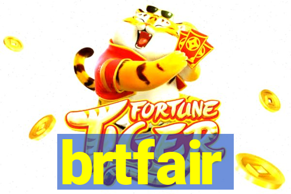 brtfair