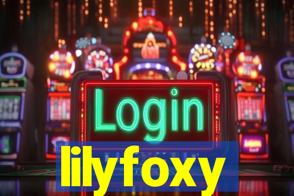 lilyfoxy