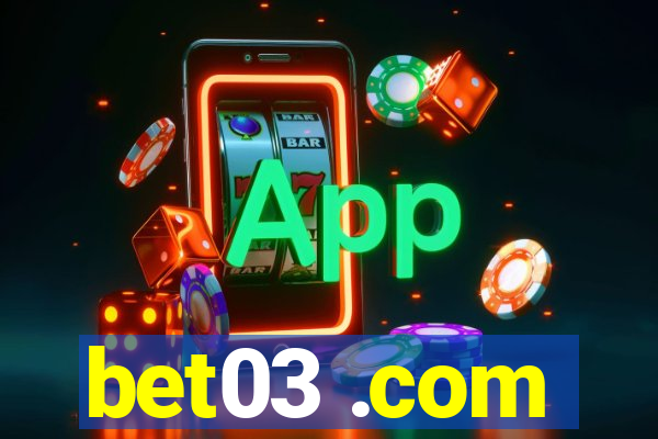 bet03 .com