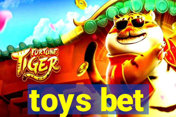 toys bet