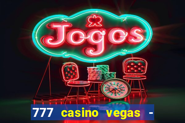 777 casino vegas - slot jogos