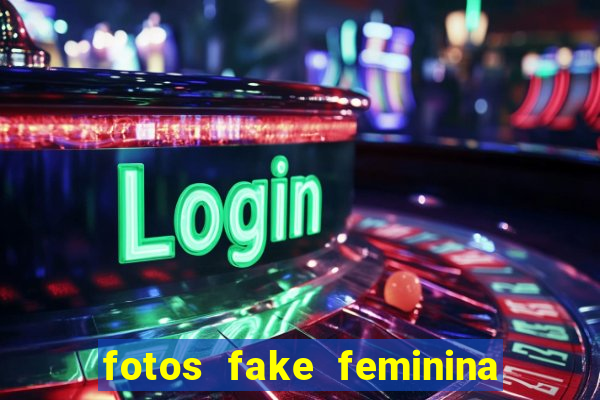 fotos fake feminina no espelho