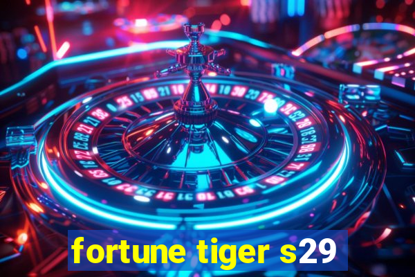 fortune tiger s29