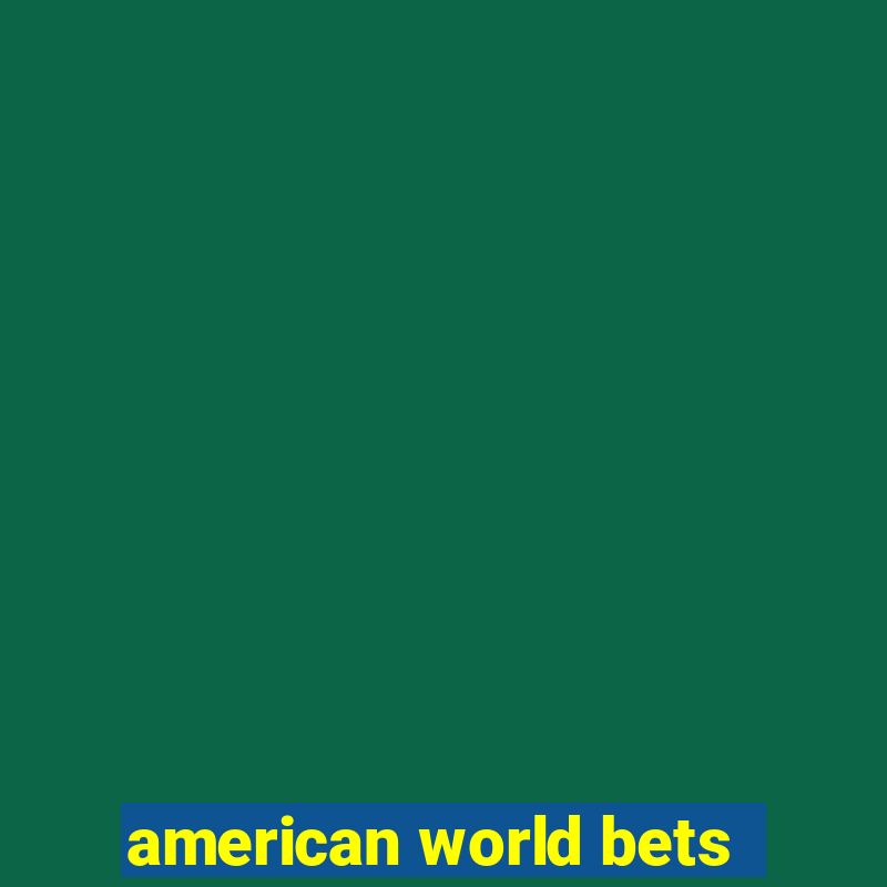 american world bets