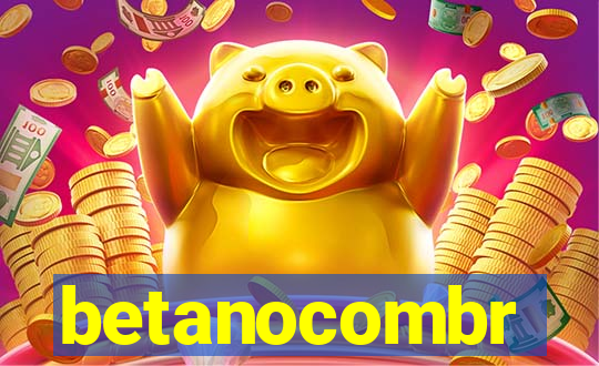 betanocombr