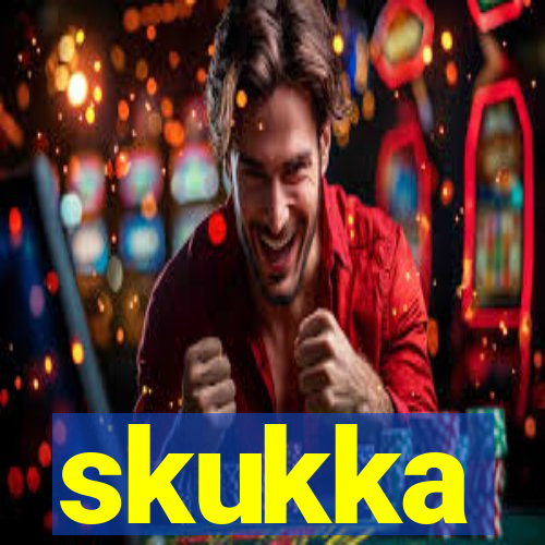 skukka