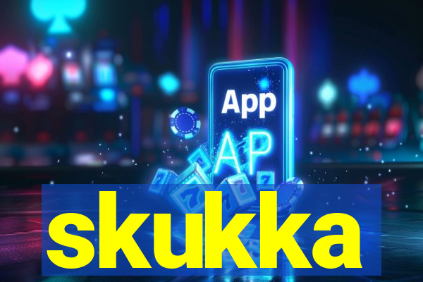 skukka