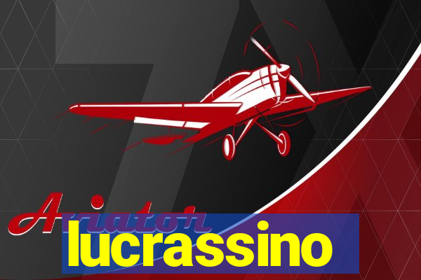 lucrassino