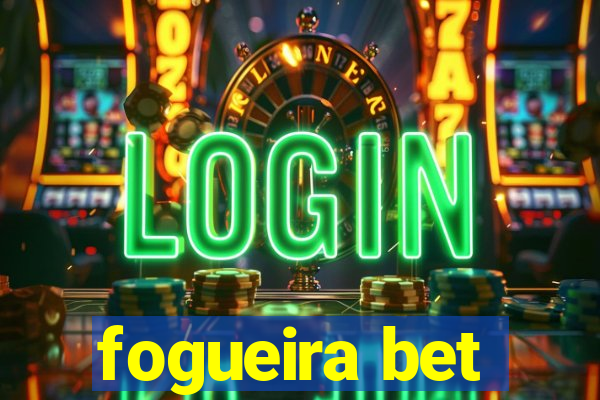 fogueira bet