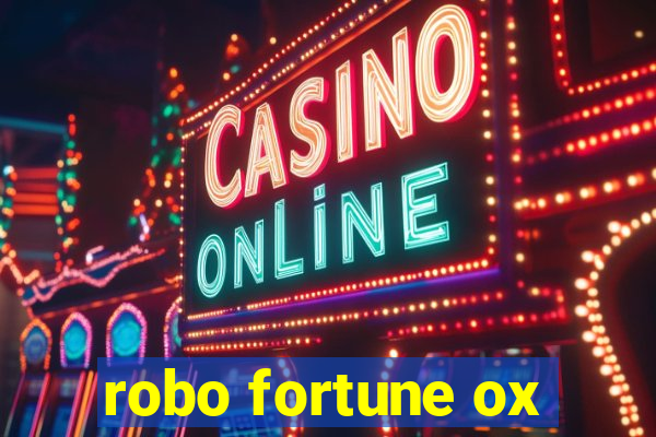 robo fortune ox