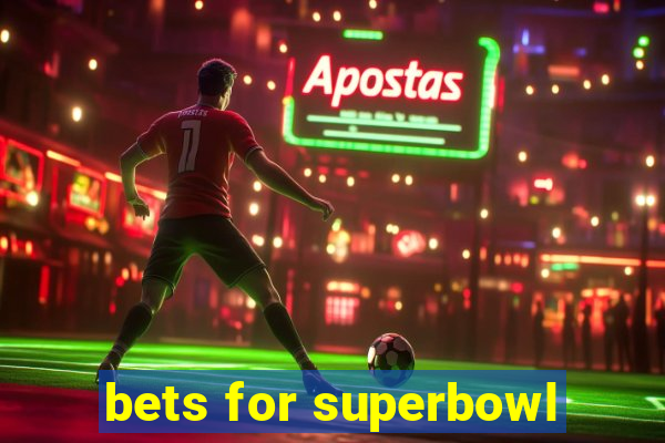 bets for superbowl