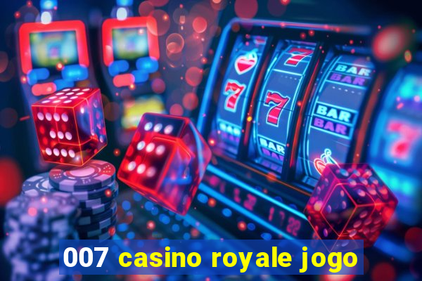 007 casino royale jogo