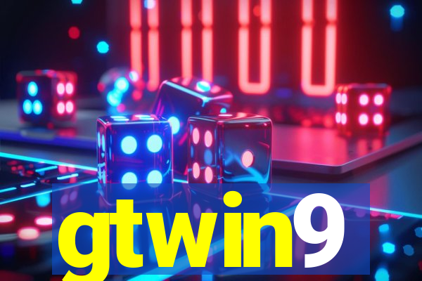 gtwin9