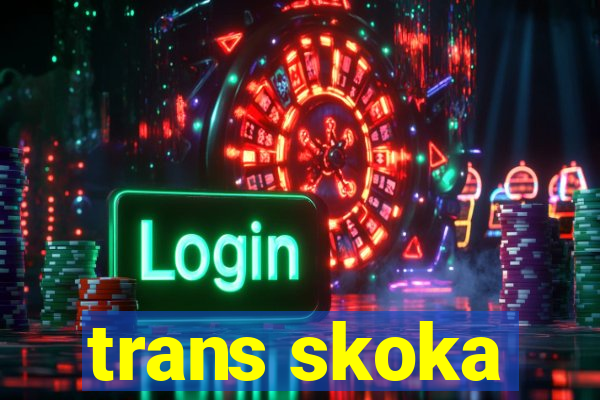 trans skoka