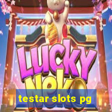 testar slots pg