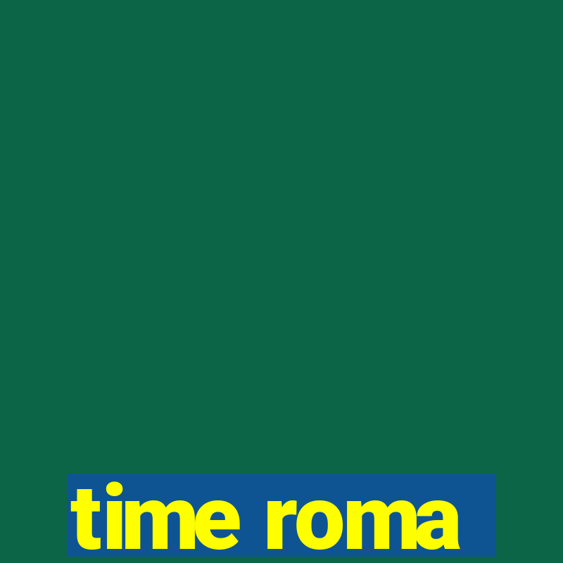 time roma