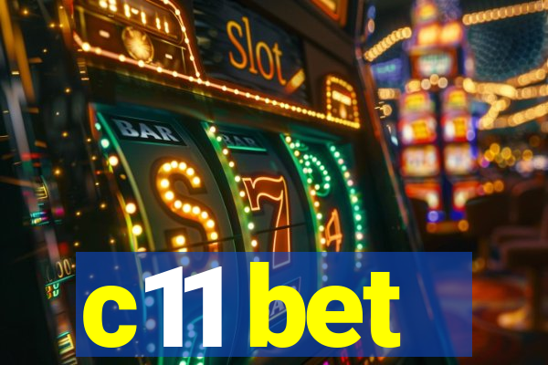 c11 bet