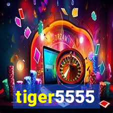 tiger5555