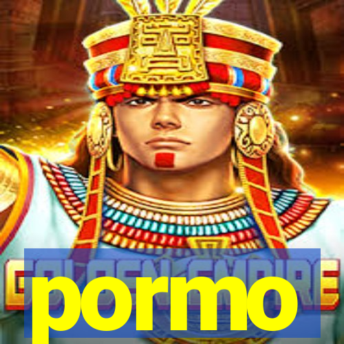 pormo