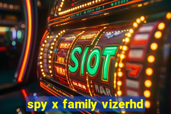 spy x family vizerhd