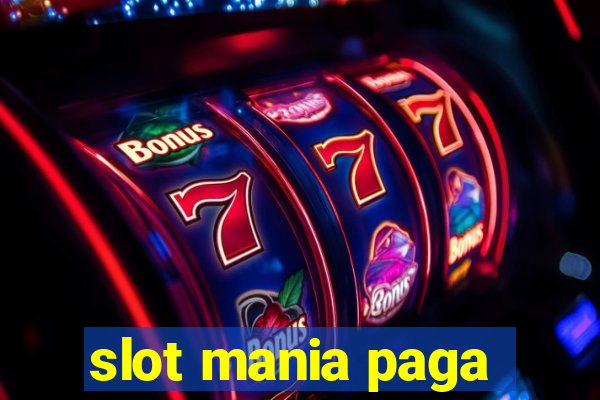 slot mania paga