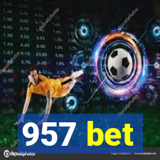 957 bet