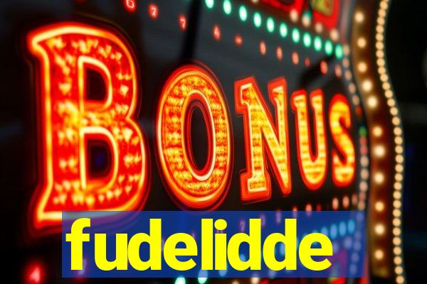 fudelidde