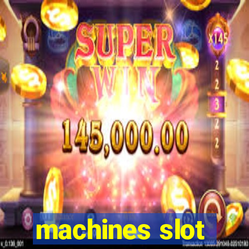 machines slot