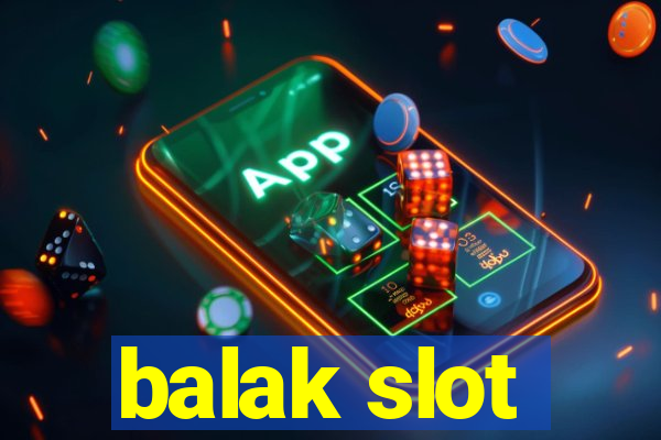 balak slot