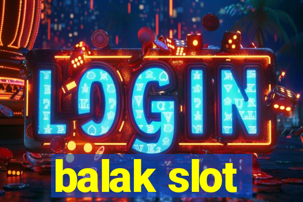 balak slot