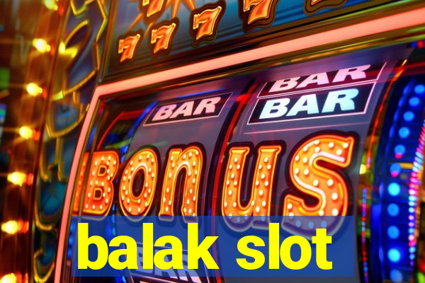 balak slot