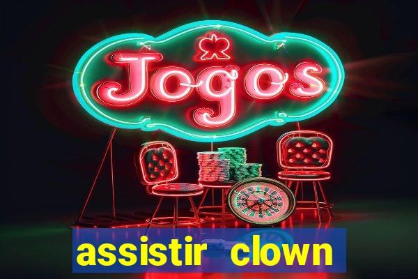 assistir clown (2014 dublado mega filmes)