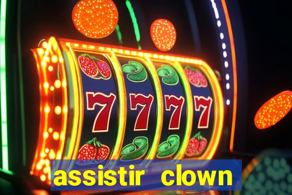 assistir clown (2014 dublado mega filmes)