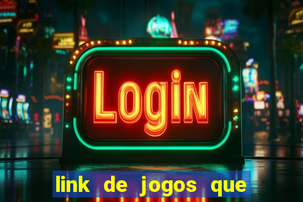 link de jogos que ganha dinheiro