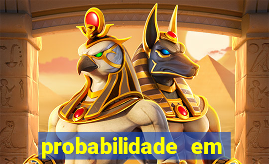 probabilidade em jogos de azar