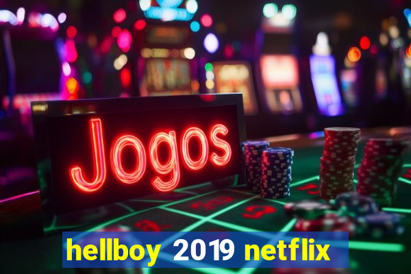 hellboy 2019 netflix